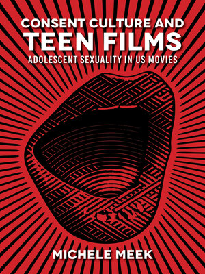 cover image of Consent Culture and Teen Films